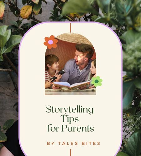 Storytelling Tips for Parents